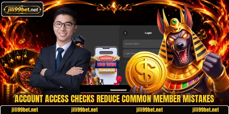 Account access checks reduce common member mistakes