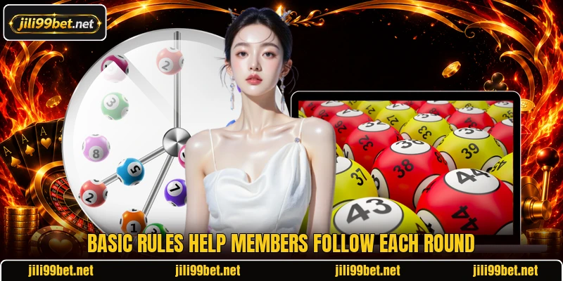 Basic rules help members follow each round Basic rules help members follow each round