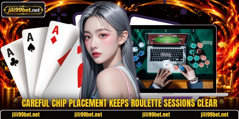 Careful chip placement keeps roulette sessions clear