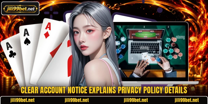 Clear account notice explains privacy policy details