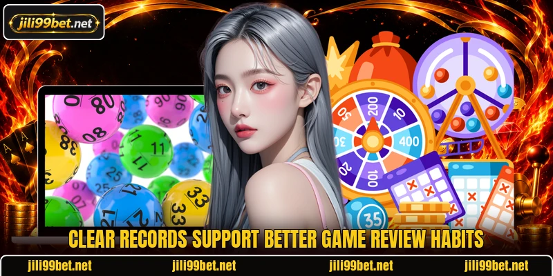 Clear records support better game review habits