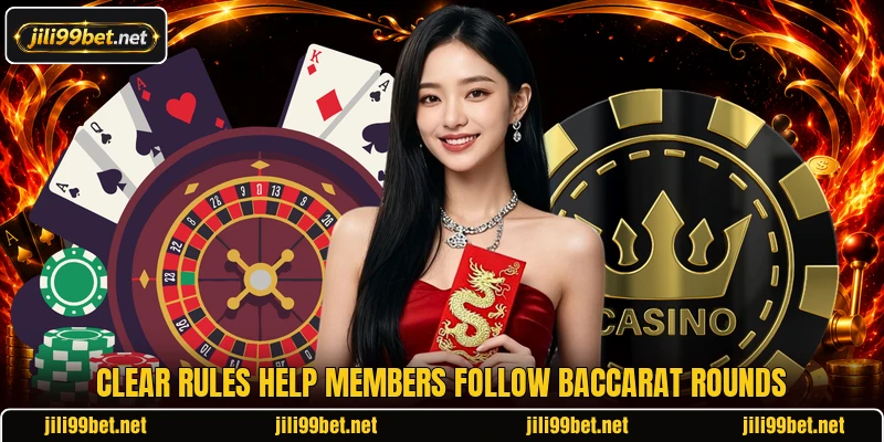 Clear rules help members follow baccarat rounds