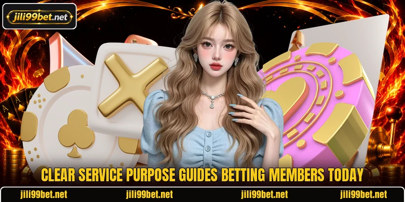 Clear service purpose guides betting members today