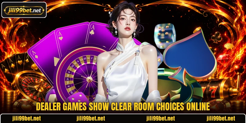 Dealer games show clear room choices online Dealer games show clear room choices online