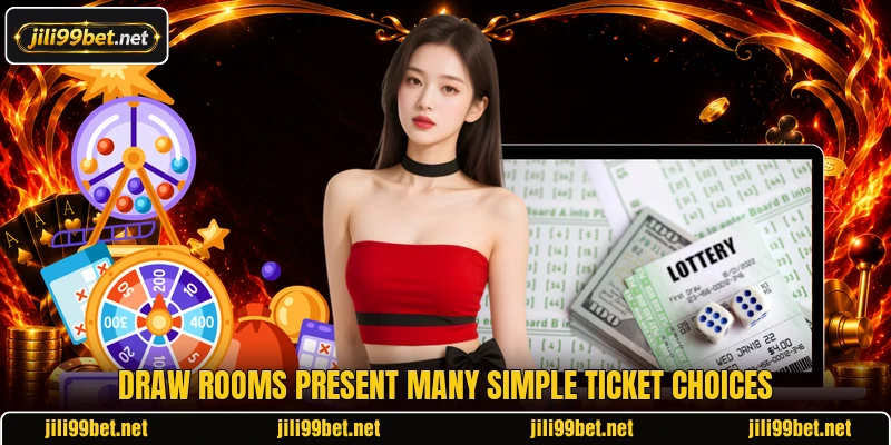 Draw rooms present many simple ticket choices Draw rooms present many simple ticket choices