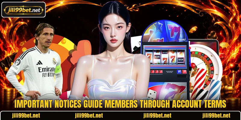 Important notices guide members through account terms