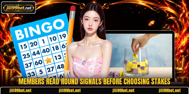 Members read round signals before choosing stakes Members read round signals before choosing stakes