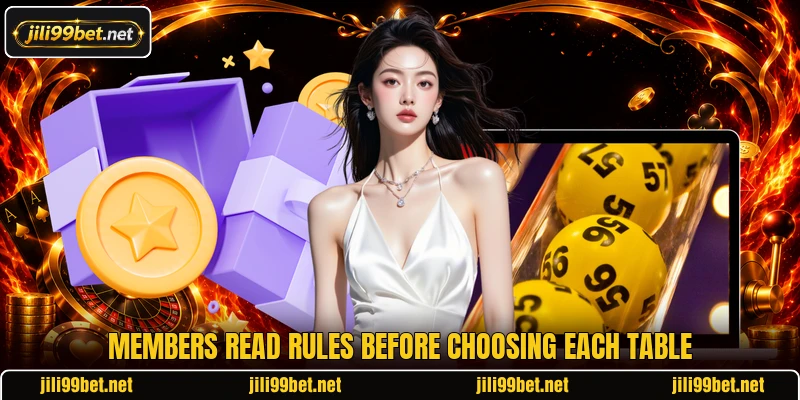 Members read rules before choosing each table Members read rules before choosing each table
