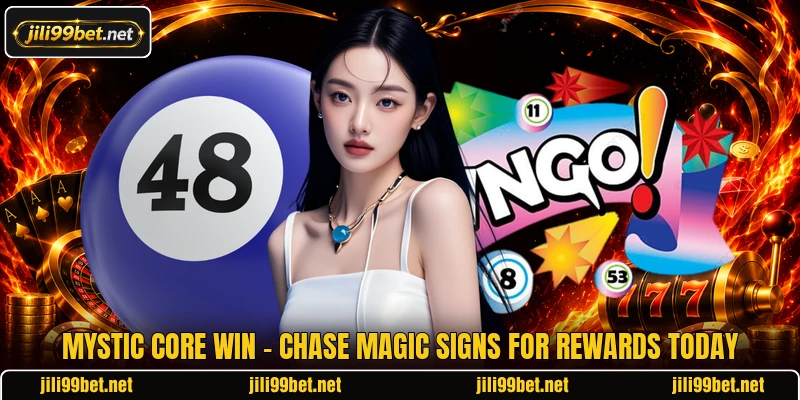 Mystic Core Win - Chase Magic Signs For Rewards Today