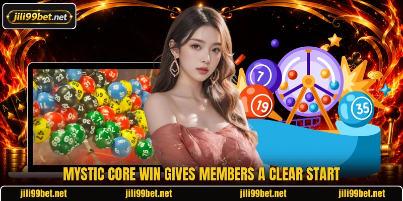Mystic Core Win gives members a clear start Mystic Core Win gives members a clear start