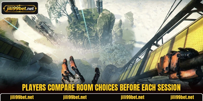 Players compare room choices before each session Players compare room choices before each session