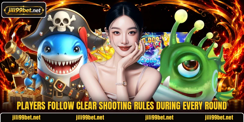Players follow clear shooting rules during every round Players follow clear shooting rules during every round