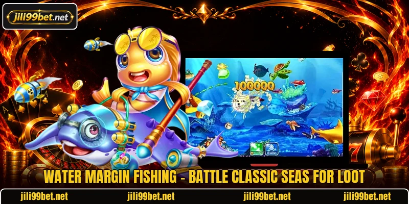 Water Margin Fishing - Battle Classic Seas For Loot